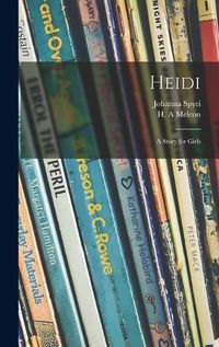 Cover image for Heidi: a Story for Girls