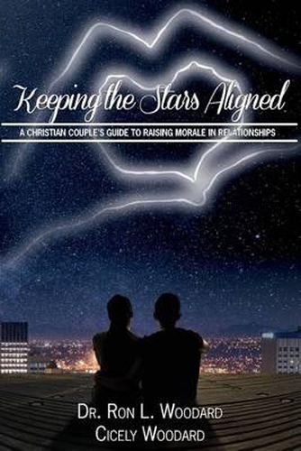 Cover image for Keeping the Stars Aligned: A Christian Couple's Guide to Raising Morale in Relationships