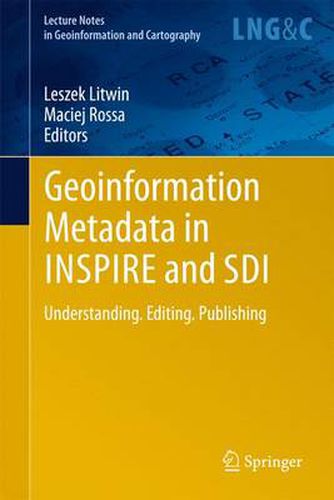 Cover image for Geoinformation Metadata in INSPIRE and SDI: Understanding. Editing. Publishing