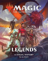 Cover image for Magic: The Gathering: Legends: A Visual History