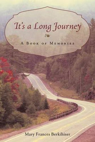 Cover image for It's a Long Journey: A Book of Memories