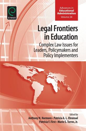 Cover image for Legal Frontiers in Education: Complex Law Issues for Leaders, Policymakers and Policy Implementers