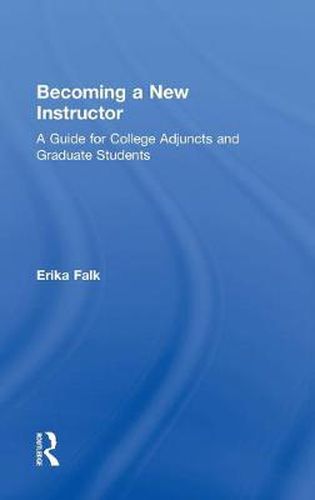 Cover image for Becoming a New Instructor: A Guide for College Adjuncts and Graduate Students