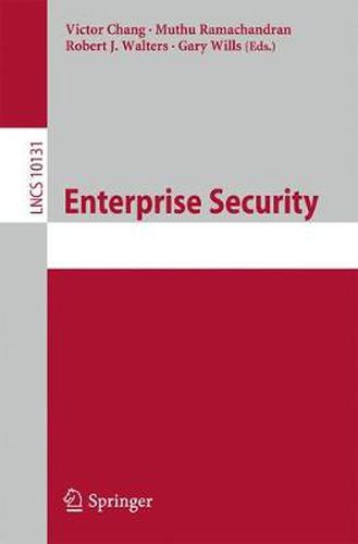 Cover image for Enterprise Security: Second International Workshop, ES 2015, Vancouver, BC, Canada, November 30 - December 3, 2015, Revised Selected Papers