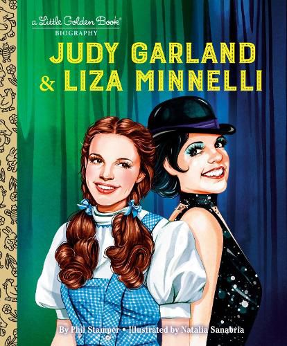 Cover image for Judy Garland & Liza Minnelli: A Little Golden Book Biography