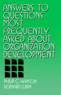 Cover image for Answers to Questions Most Frequently Asked about Organization Development