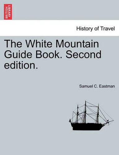 Cover image for The White Mountain Guide Book. Second Edition.