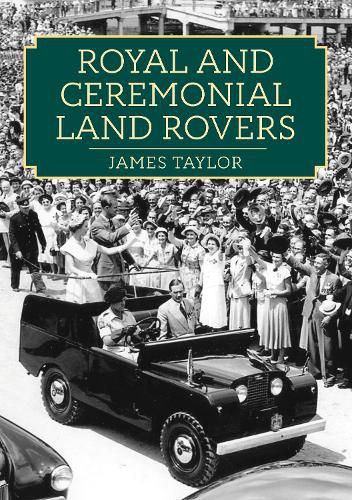 Cover image for Royal and Ceremonial Land Rovers