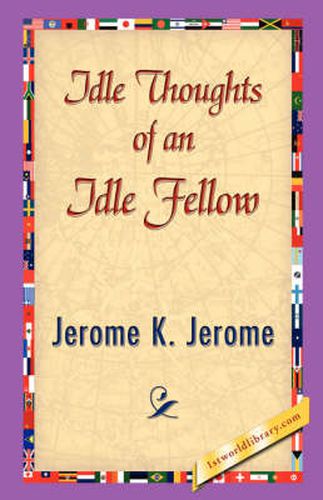 Cover image for Idle Thoughts of an Idle Fellow