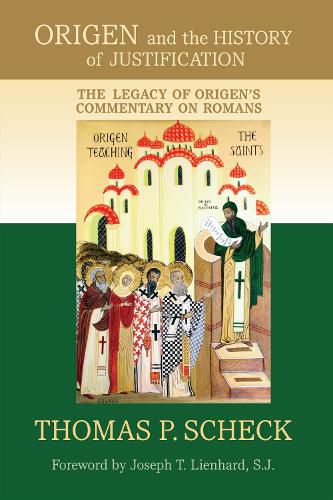 Cover image for Origen and the History of Justification: The Legacy of Origen's Commentary on Romans