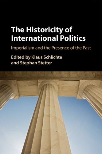 Cover image for The Historicity of International Politics