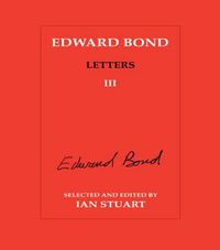 Cover image for Edward Bond: Letters 3: Letters III