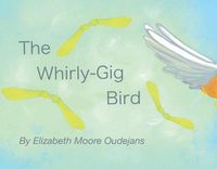 Cover image for The Whirly-Gig Bird