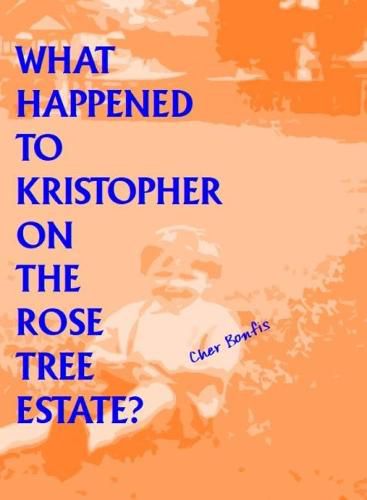 What Happened to Kristopher on the Rose Tree Estate?