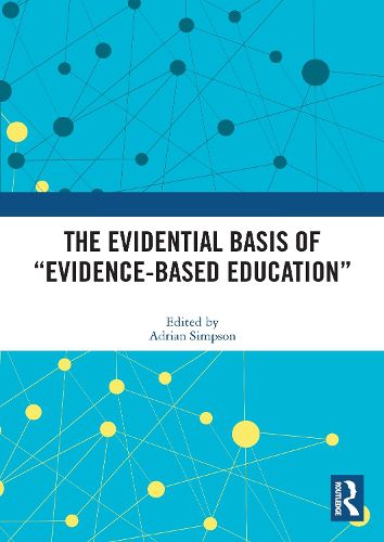 Cover image for The Evidential Basis of Evidence-Based Education