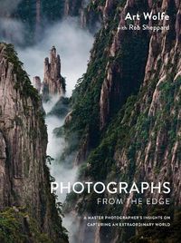 Cover image for Photographs from the Edge - A Master Photographer' s Insights on Capturing an Extraordinary World
