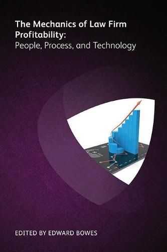 Cover image for The Mechanics of Law Firm Profitability: People, Process, and Technology