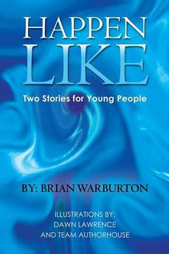 Cover image for Happen Like: Two Stories for Young People