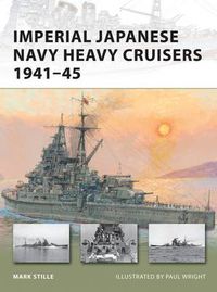 Cover image for Imperial Japanese Navy Heavy Cruisers 1941-45