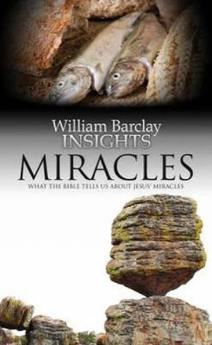 Cover image for Miracles: What the Bible Tells Us About Jesus' Miracles