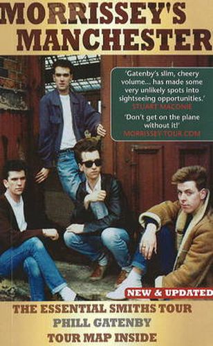 Morrissey's Manchester: The Essential Smiths Tour: 2nd Edition