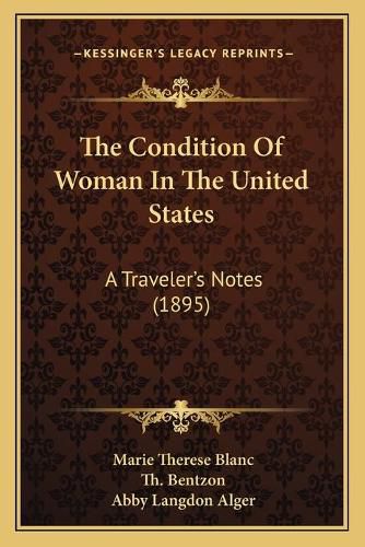 Cover image for The Condition of Woman in the United States: A Traveler's Notes (1895)