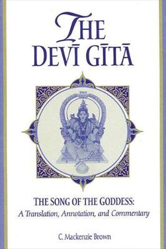 Cover image for The Devi Gita: The Song of the Goddess: A Translation, Annotation, and Commentary