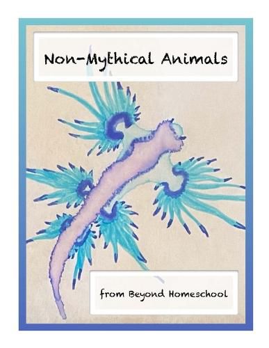 Cover image for Non-Mythical Animals
