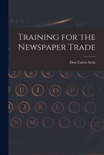 Cover image for Training for the Newspaper Trade