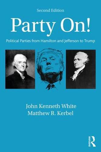 Party On!: Political Parties from Hamilton and Jefferson to Trump