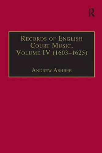 Cover image for Records of English Court Music: Volume IV (1603-1625)
