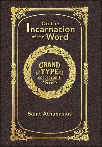 Cover image for On the Incarnation of the Word (Grand Type Collector's Edition) (Laminated Hardback with Jacket) Large Print