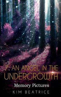 Cover image for An Angel In The Undergrowth