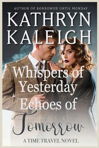 Cover image for Whispers of Yesterday and Echoes of Tomorrow