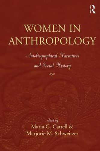 Cover image for Women in Anthropology: Autobiographical Narratives and Social History