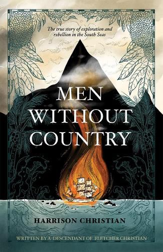 Men Without Country: The true story of exploration and rebellion in the South Seas
