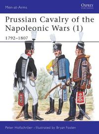 Cover image for Prussian Cavalry of the Napoleonic Wars (1): 1792-1807