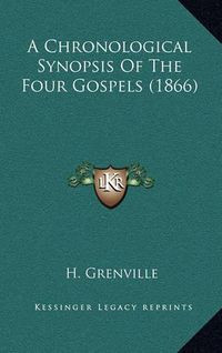 Cover image for A Chronological Synopsis of the Four Gospels (1866)