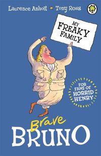 Cover image for My Freaky Family: Brave Bruno: Book 7