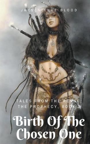 Cover image for Tales From The Renge: The Prophecy: Birth Of The Chosen One