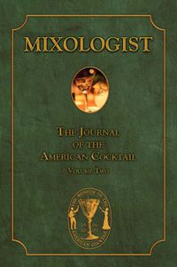 Cover image for Mixologist: The Journal of the American Cocktail, Volume 2