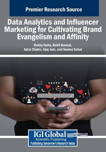 Cover image for Data Analytics and Influencer Marketing for Cultivating Brand Evangelism and Affinity