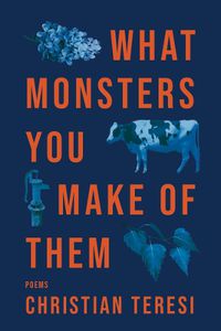 Cover image for What Monsters You Make of Them