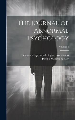 Cover image for The Journal of Abnormal Psychology; Volume 6