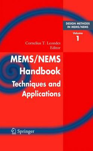 Cover image for Mems/Nems: (1) Handbook Techniques and Applications Design Methods, (2) Fabrication Techniques, (3)  Manufacturing Methods, (4)  Sensors and Actuators, (5)  Medical Applications and MOEMS