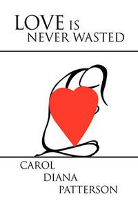 Cover image for Love Is Never Wasted
