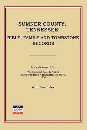 Cover image for Sumner County, Tennessee: Bible, Family and Tombstone Records