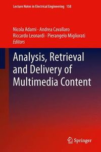 Cover image for Analysis, Retrieval and Delivery of Multimedia Content