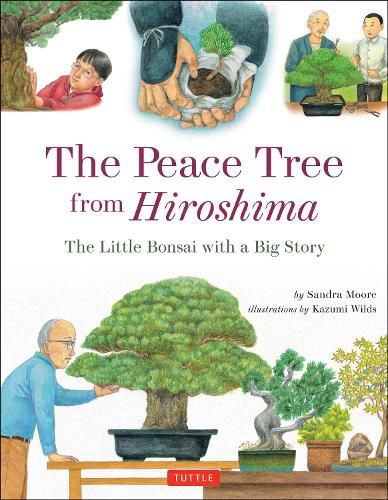 Cover image for The Peace Tree from Hiroshima: The Little Bonsai with a Big Story