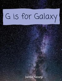 Cover image for G is for Galaxy